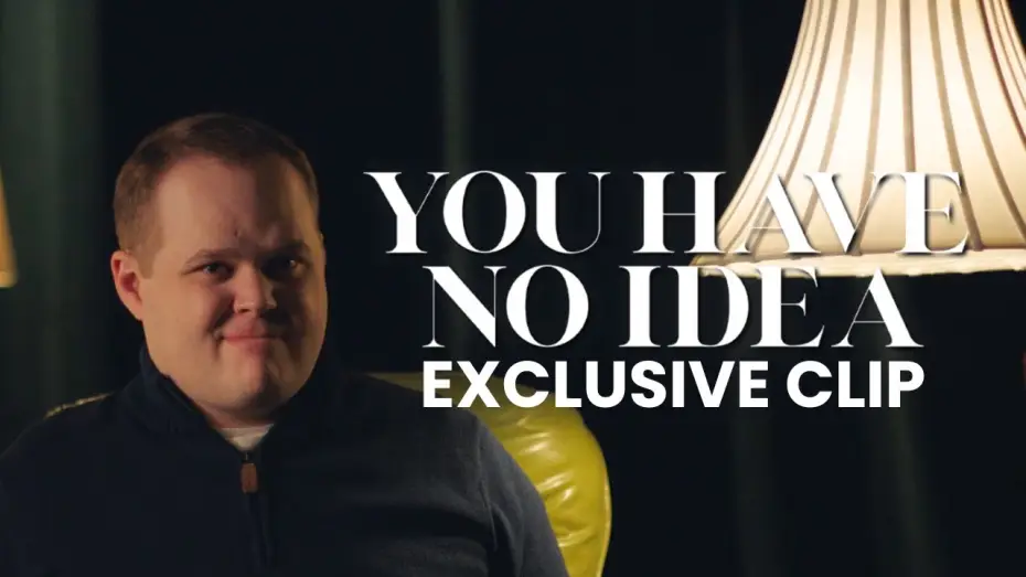 Watch film You Have No Idea | First Word