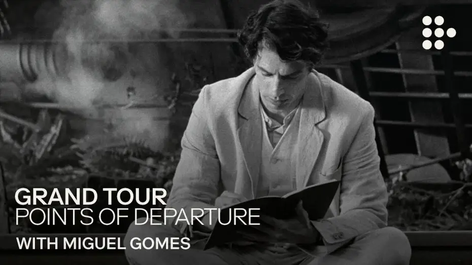 Watch film Grand Tour — Miguel Gomes Introduces GRAND TOUR: Points of Departure