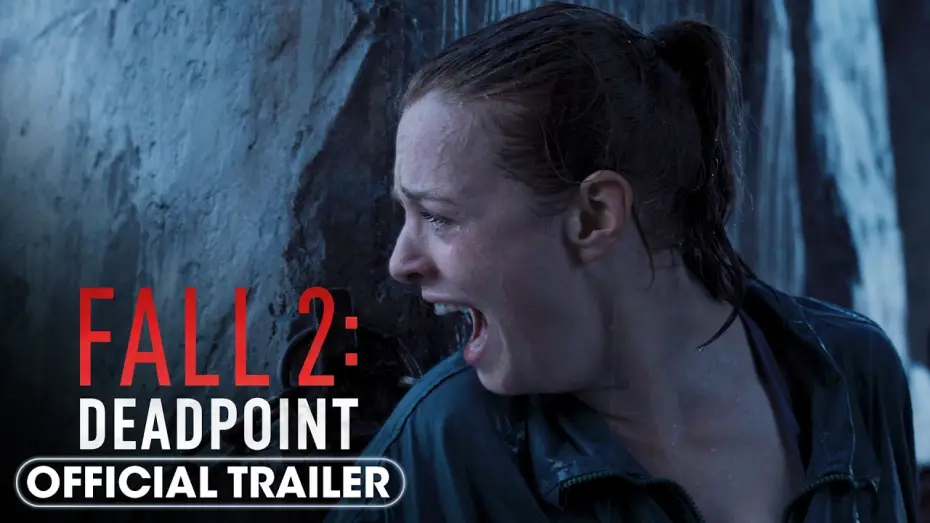 Watch film Fall 2: Deadpoint — Official Trailer 2