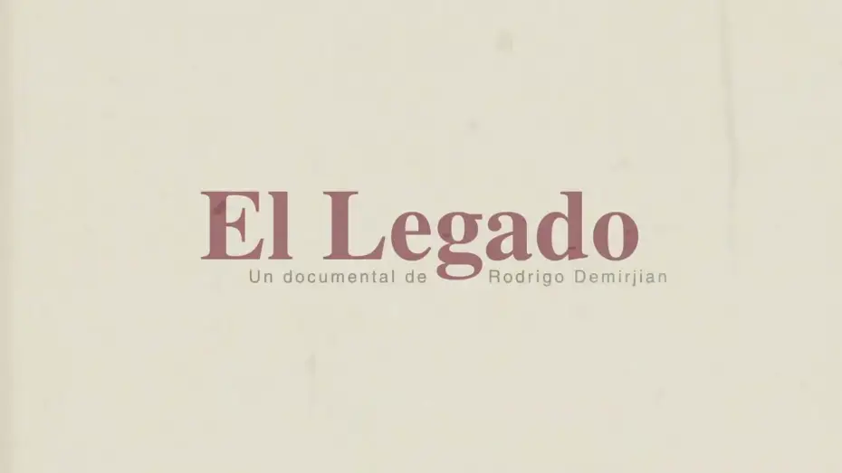 Watch film The Legacy — 'El legado', de Rodrigo Demirjian - Trailer