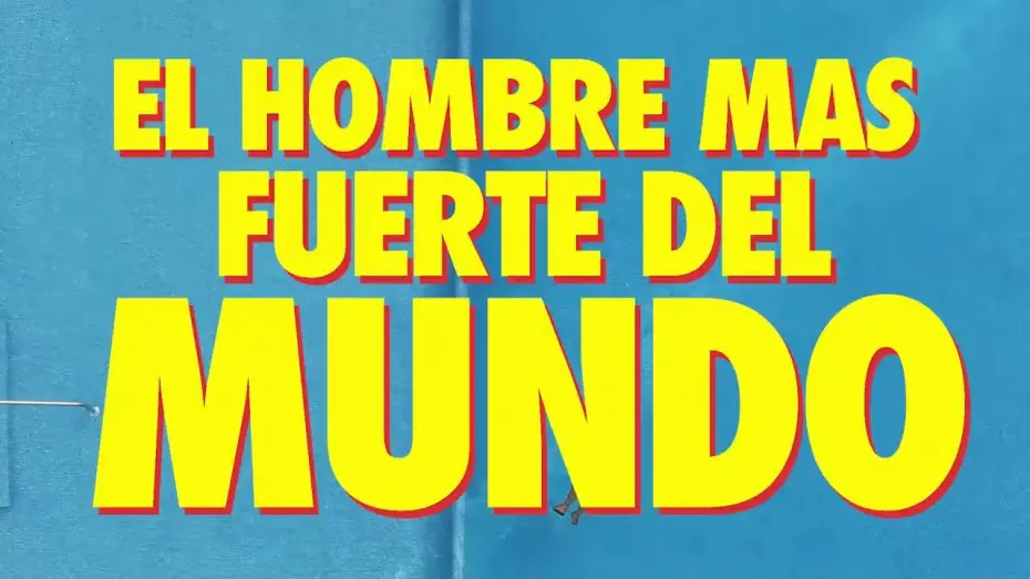 Watch film The Strongest Man in the World — El hombre mas fuerte del mundo - Trailer Oficial 1