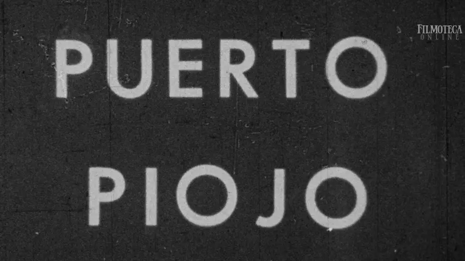 Watch film Puerto Piojo — Filmoteca Online: PELÍCULAS DEL INSTITUTO CINEMATOGRÁFICO DE LA UNL 15