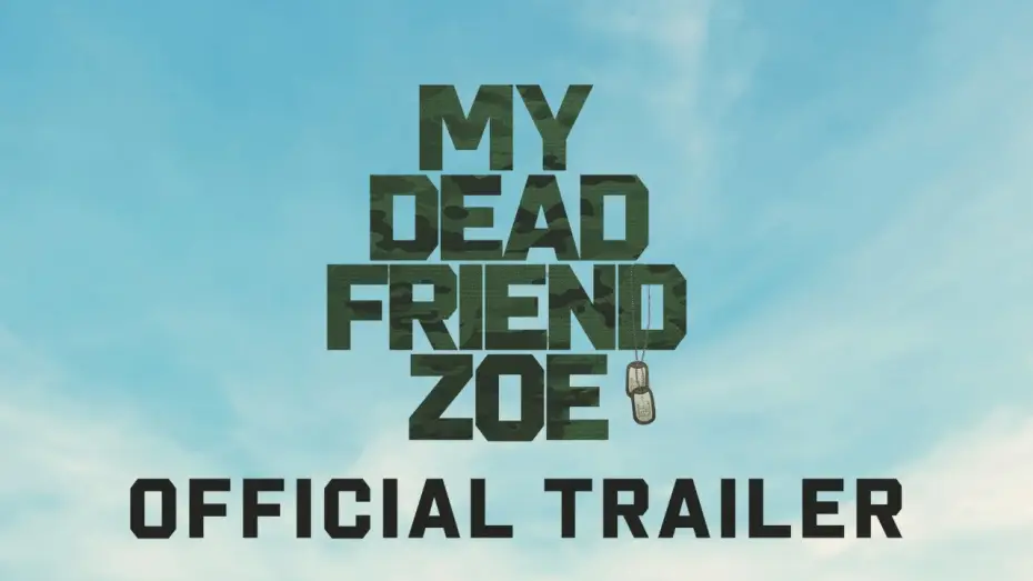 Watch film My Dead Friend Zoe — Official Trailer
