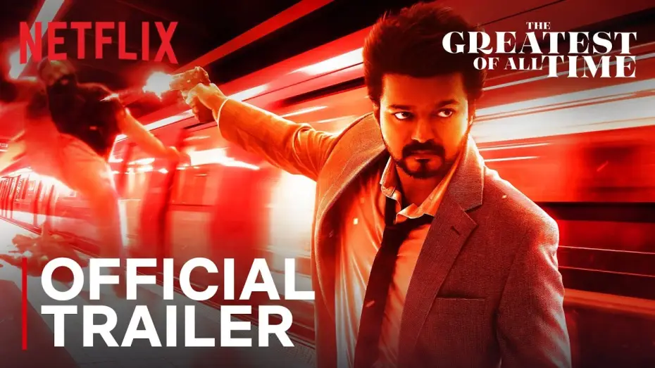 Watch film The Greatest of All Time — The Greatest Of All Time | Official Trailer | Thalapathy Vijay, Venkat Prabhu | Netflix India