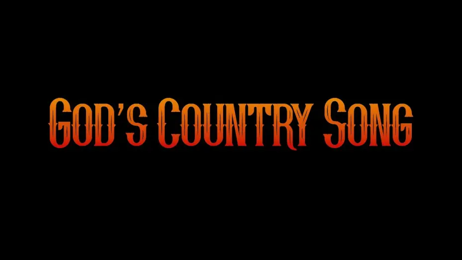 Watch film God's Country Song | Trailer