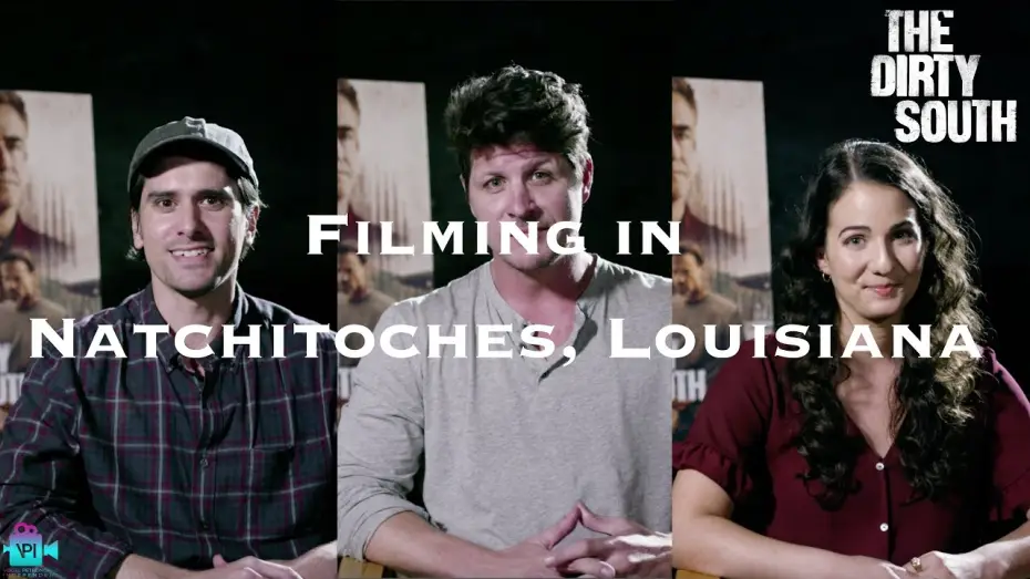 Watch film The Dirty South | The Making of THE DIRTY SOUTH | Filming in Natchitoches, Louisiana