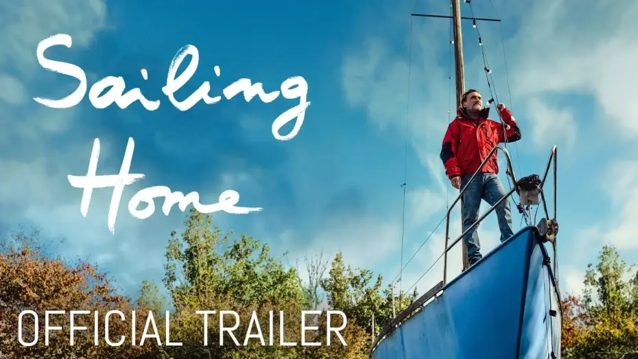 Watch film Sailing Home — Official Trailer