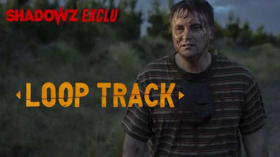 Watch film Loop Track — LOOP TRACK - une exclusivité Shadowz