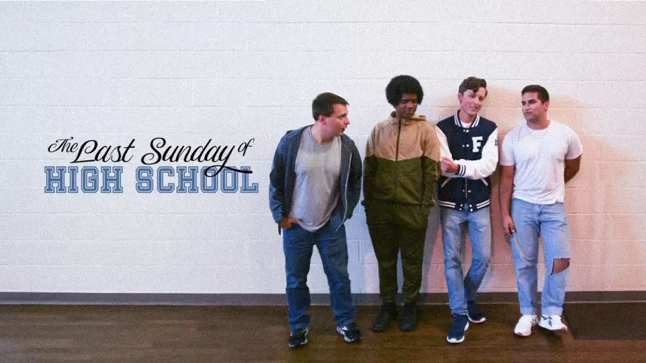 Watch film The Last Sunday of High School — The Last Sunday of High School (2026) | Official Trailer