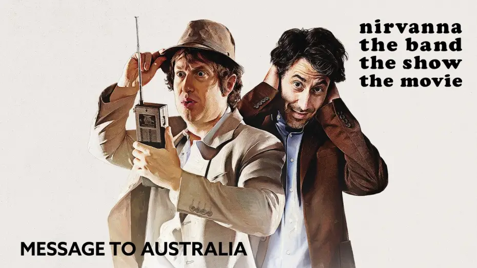 Watch film Nirvanna the Band the Show the Movie — Matt Johnson's Message to Australia