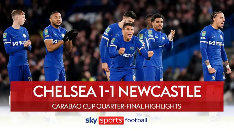 Watch film Chelsea FC - Season Review 2023/24 — Chelsea 1-1 Newcastle - Carabao Cup
