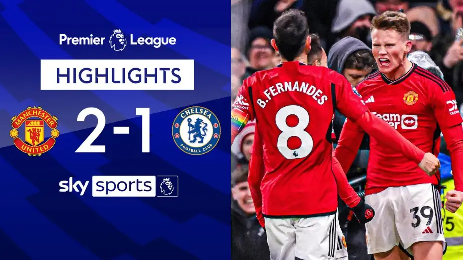 Watch film Chelsea FC - Season Review 2023/24 — Man United 2-1 Chelsea - Premier League