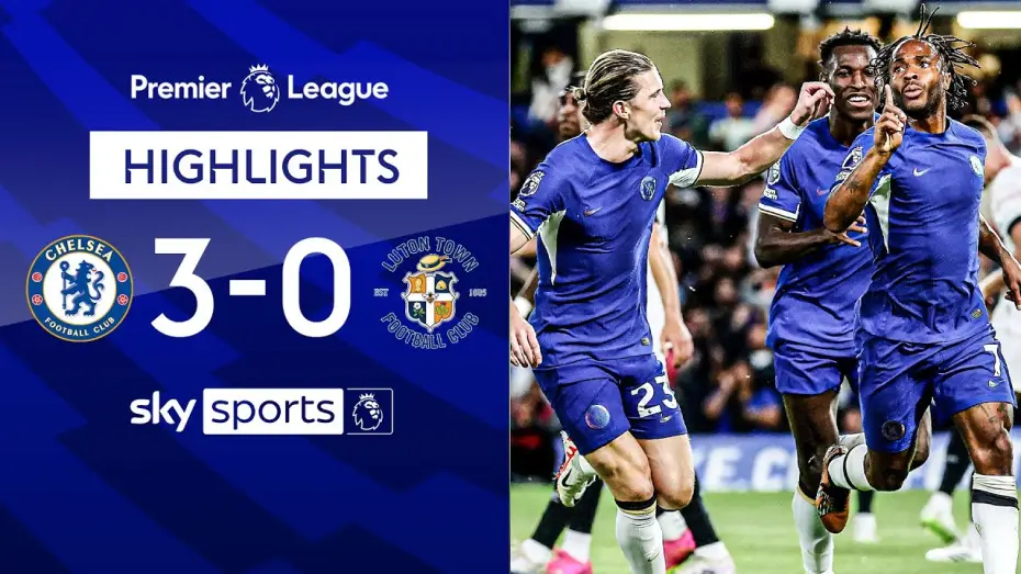 Watch film Chelsea FC - Season Review 2023/24 — Chelsea 3-0 Luton - Premier League