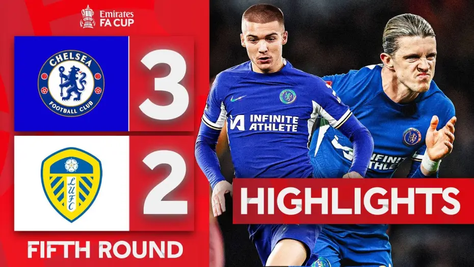 Watch film Chelsea FC - Season Review 2023/24 — Chelsea 3-2 Leeds - FA Cup