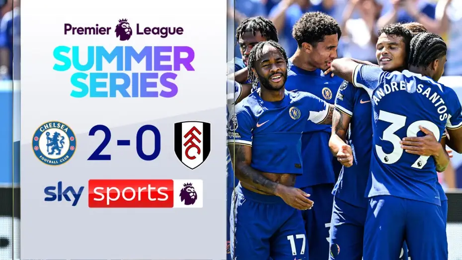 Watch film Chelsea FC - Season Review 2023/24 — Chelsea 2-0 Fulham - Friendly