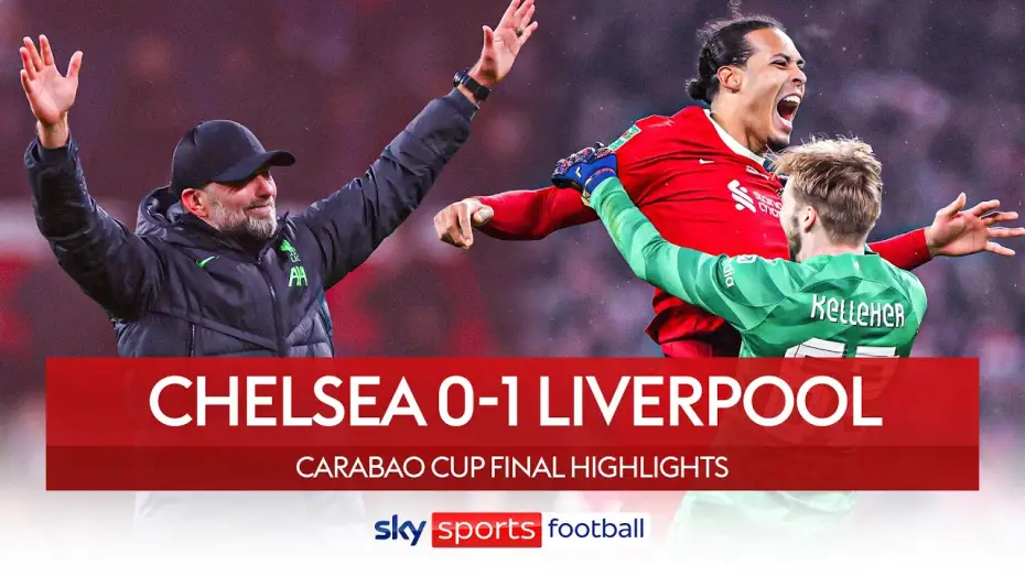 Watch film Chelsea FC - Season Review 2023/24 — Chelsea 0-1 Liverpool - Carabao Cup