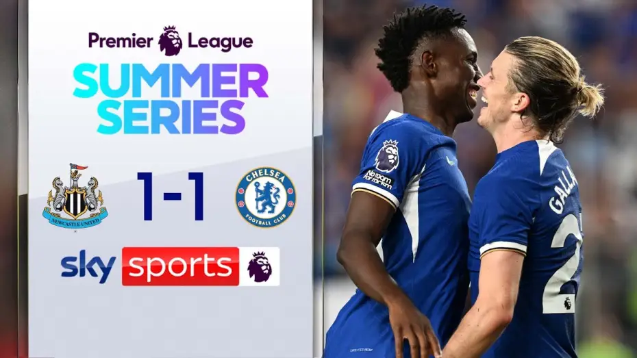 Watch film Chelsea FC - Season Review 2023/24 — Newcastle 1-1 Chelsea - Friendly