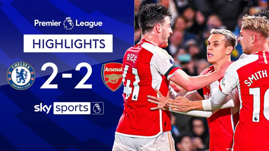 Watch film Chelsea FC - Season Review 2023/24 — Chelsea 2-2 Arsenal - Premier League