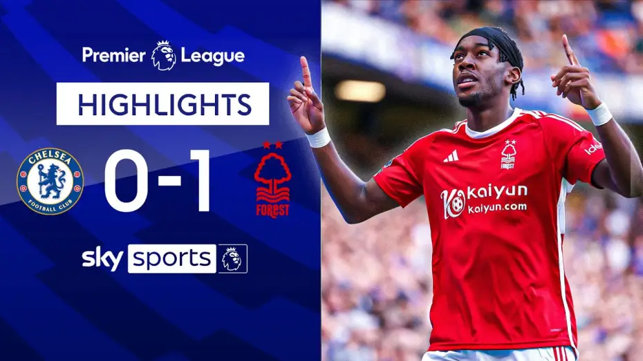 Watch film Chelsea FC - Season Review 2023/24 — Chelsea 0-1 Nottingham Forest - Premier League