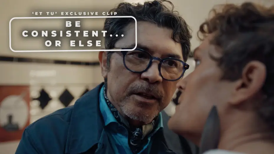 Watch film Et Tu — Exclusive Clip Demands Consistency... Or Else