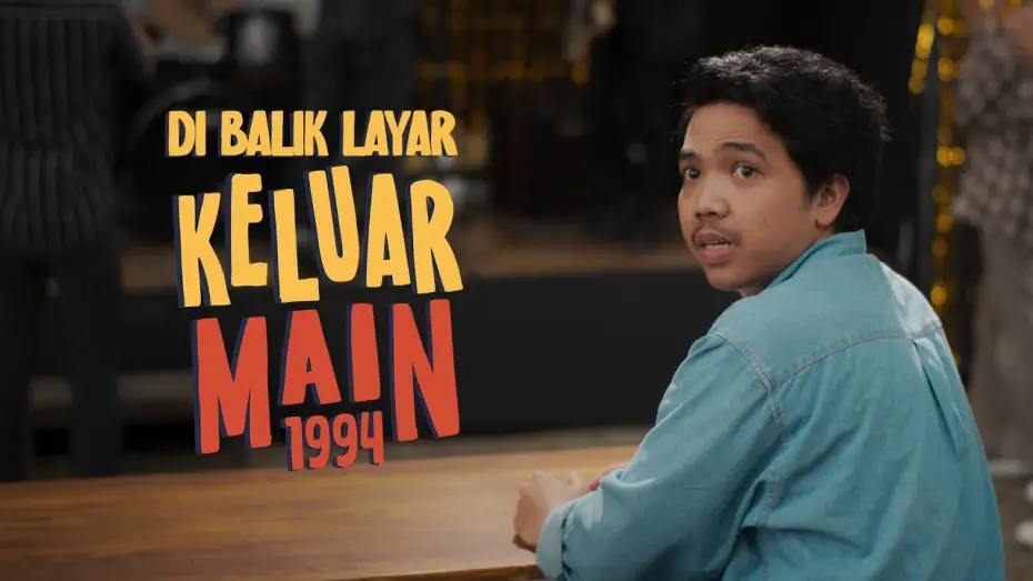 Watch film Keluar Main 1994 — Keluar Main 1994 | Behind The Scenes Part 1 (28 Maret 2024) di Bioskop