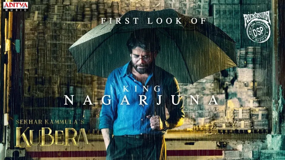Watch film Kuberaa — King Nagarjuna First Look | Kubera | Dhanush, Rashmika Mandanna | Sekhar Kammula | Devi Sri Prasad
