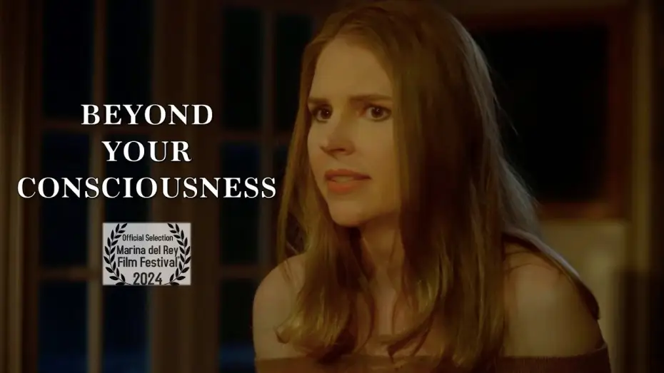 Watch film Beyond Your Consciousness — "Beyond Your Consciousness" - Movie Trailer
