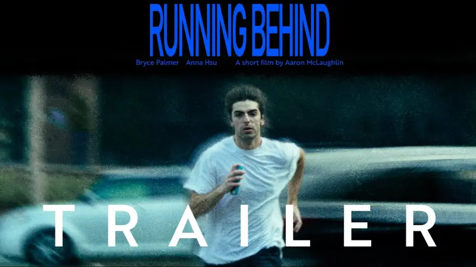 Watch film Running Behind — RUNNING BEHIND (TRAILER): A short film by Aaron McLaughlin