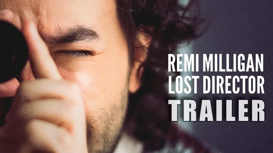 Watch film Remi Milligan: Lost Director — ‘REMI MILLIGAN: LOST DIRECTOR’ (2025) – Official Trailer | Mockumentary Comedy Drama