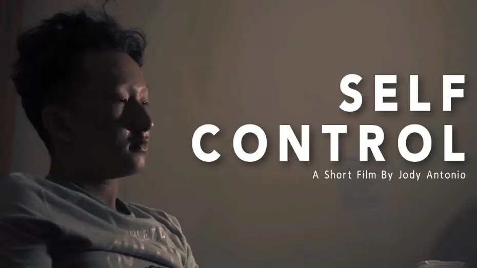 Watch film Self Control — Self Control - Short Film (Sony A6000)