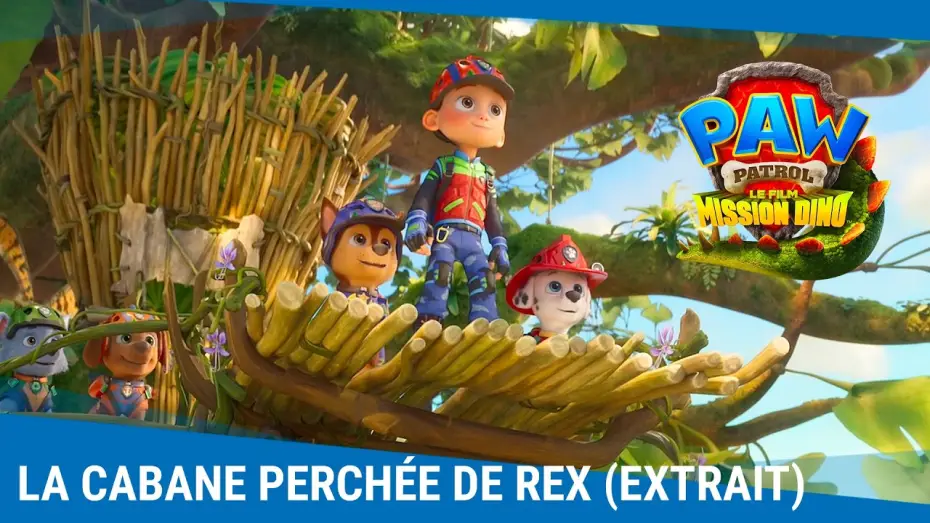 Watch film PAW Patrol: The Dino Movie — La Pat' Patrouille : Le Film - Mission Dino (extrait) | La cabane perchée de Rex