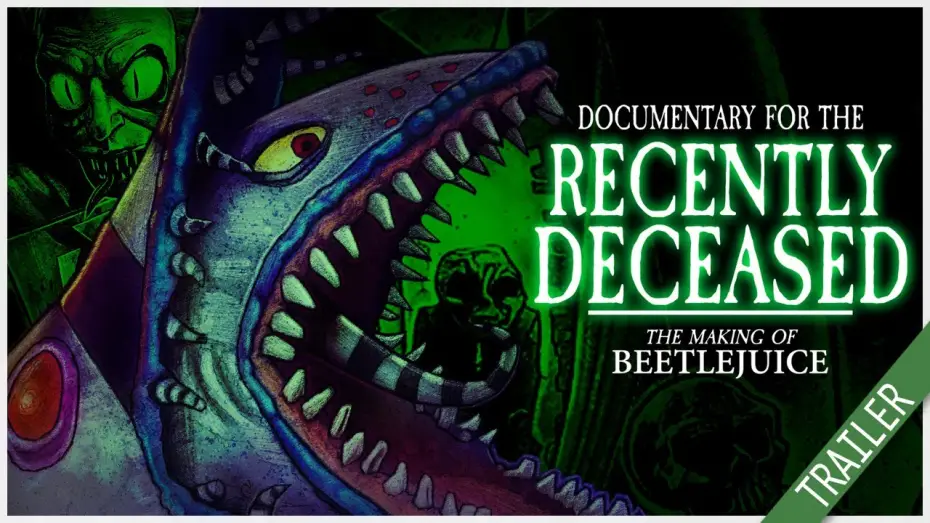 Watch film Documentary for the Recently Deceased: The Making of Beetlejuice — Documentary For The Recently Deceased : The Making Of BEETLEJUICE - TRAILER