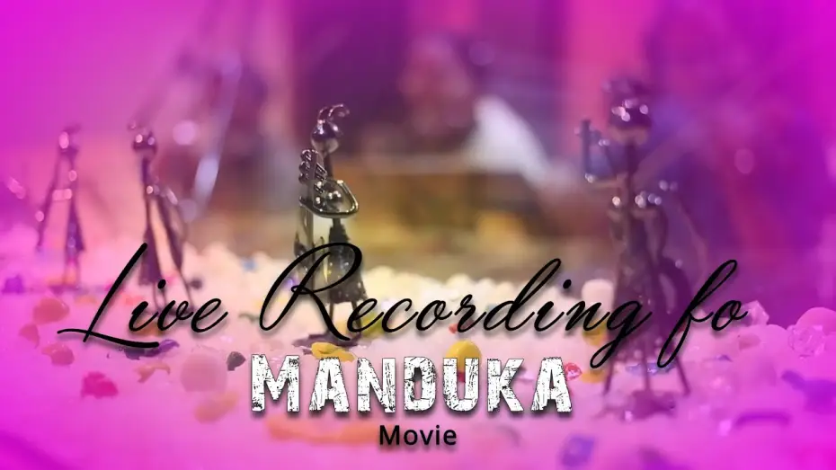Watch film Manduka — Nannede Thalada song| Manduka Movie (Live Recording)|Vinay RangadholBhushan Virachith