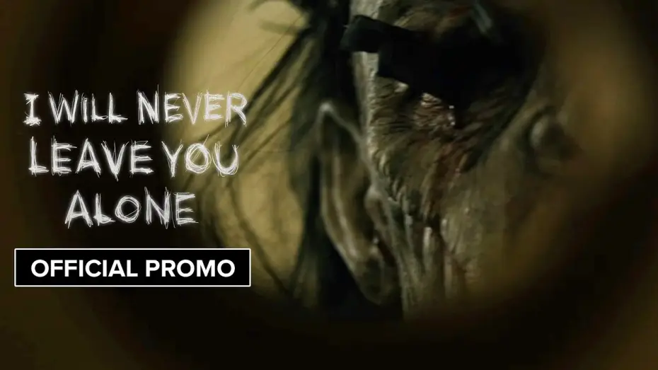 Watch film I Will Never Leave You Alone | Official Promo