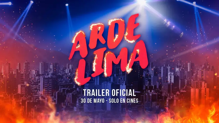 Watch film Arde Lima — ARDE LIMA - TRAILER OFICIAL