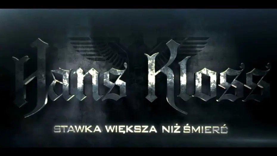 Watch film Hans Kloss: More Than Death at Stake — HANS KLOSS. STAWKA WIĘKSZA NIŻ ŚMIERĆ - oficjalny zwiastun
