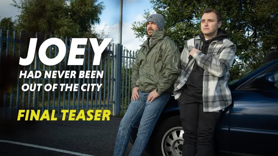 Watch film Joey Had Never Been Out Of The City — Joey Had Never Been Out Of The City | Final Teaser