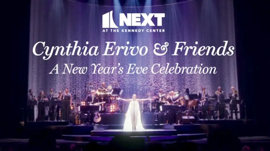 Watch film Cynthia Erivo & Friends: A New Year's Eve Celebration — Next at the Kennedy Center: Cynthia Ervio & Friends -- A New Year's Eve Celebration