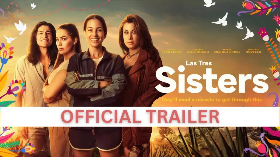 Watch film Las Tres Sisters — Official Trailer
