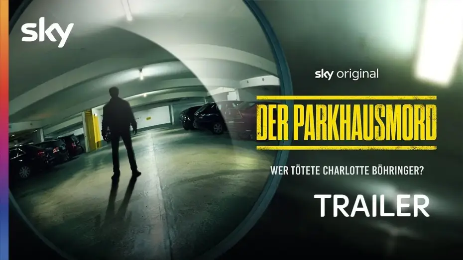 Watch film Der Parkhausmord - Wer tötete Charlotte Böhringer? — Offizieller Trailer