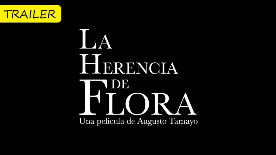 Watch film La herencia de Flora | Trailer