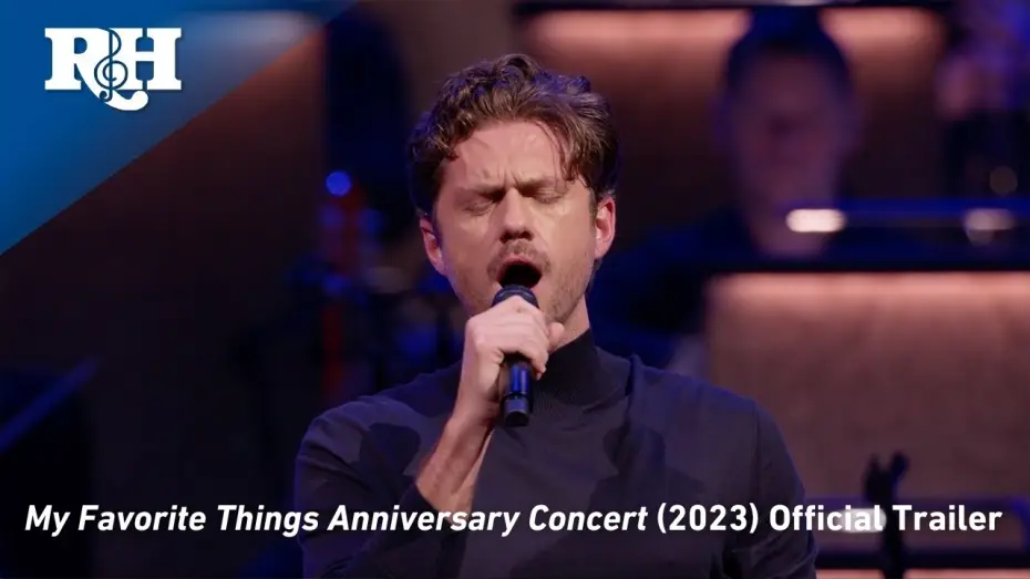 Watch film My Favorite Things: The Rodgers & Hammerstein 80th Anniversary Concert — Trailer