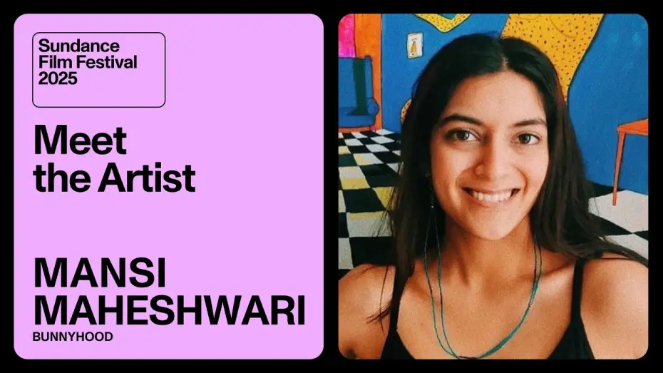 Watch film Bunnyhood — Meet the Artist 2025: Mansi Maheshwari on “Bunnyhood”