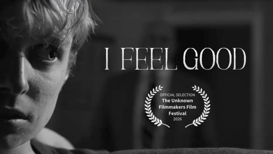 Watch film I Feel Good — I Feel Good | Short Film