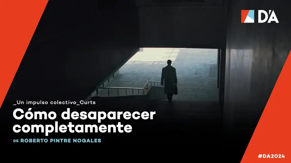 Watch film Cómo desaparecer completamente — Cómo desaparecer completamente | Roberto Pintre Nogales | Trailer | D'A 2024