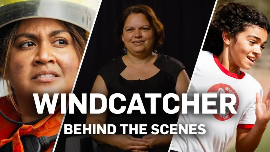 Watch film Windcatcher — Behind the Scenes
