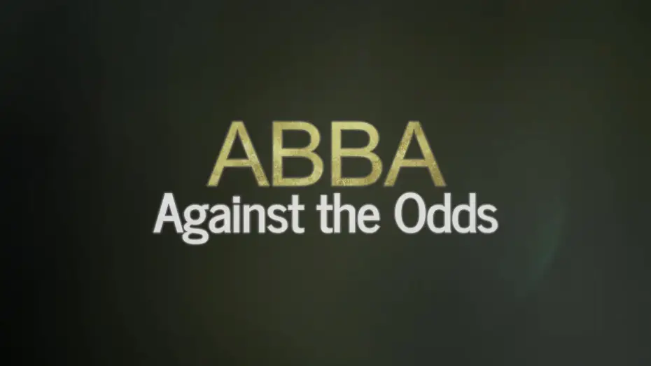 Watch film ABBA: Against the Odds — ABBA: Against The Odds UK Full Trailer