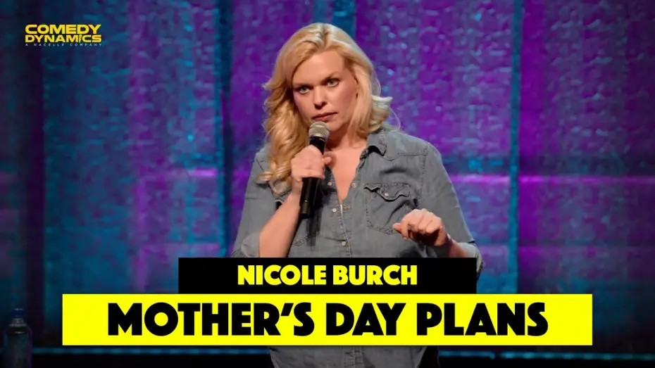 Watch film Nicole Burch: Mama Drama — Mother's Day Plans