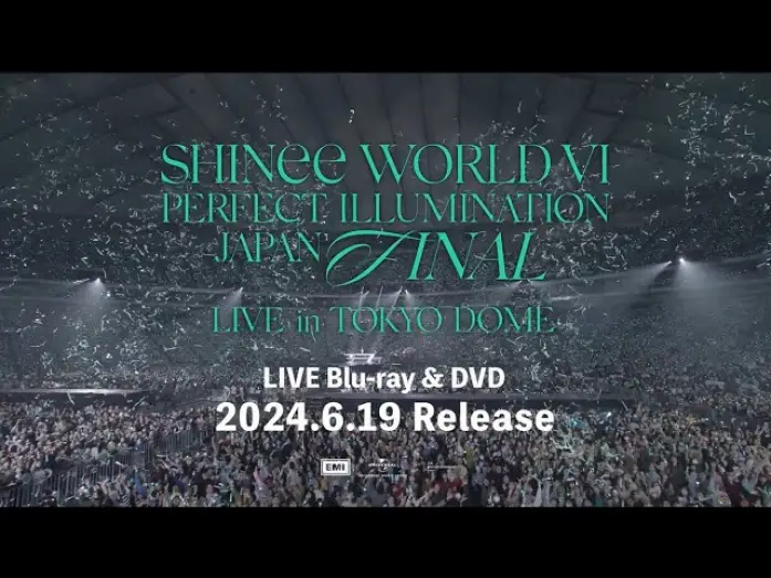 Watch film SHINee WORLD VI [PERFECT ILLUMINATION] JAPAN FINAL LIVE in TOKYO DOME — SHINee - 「SHINee WORLD VI [PERFECT ILLUMINATION] JAPAN FINAL LIVE in TOKYO DOME」ライブ本編Teaser Movie