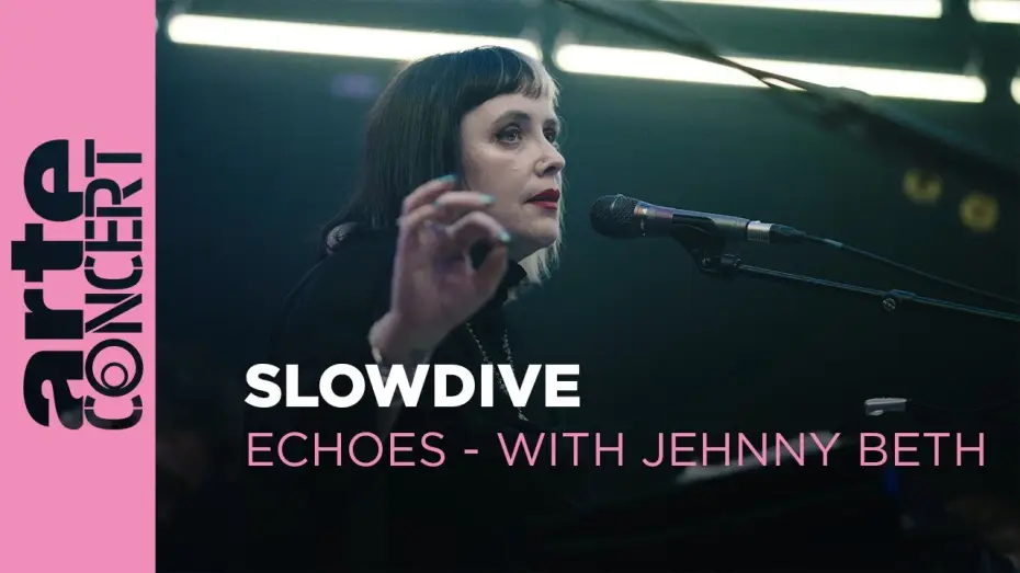 Watch film Slowdive: Echoes with Jehnny Beth — Slowdive - Echoes with Jehnny Beth  - ARTE Concert